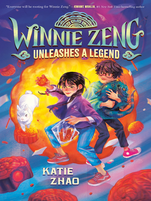 Title details for Winnie Zeng Unleashes a Legend by Katie Zhao - Available